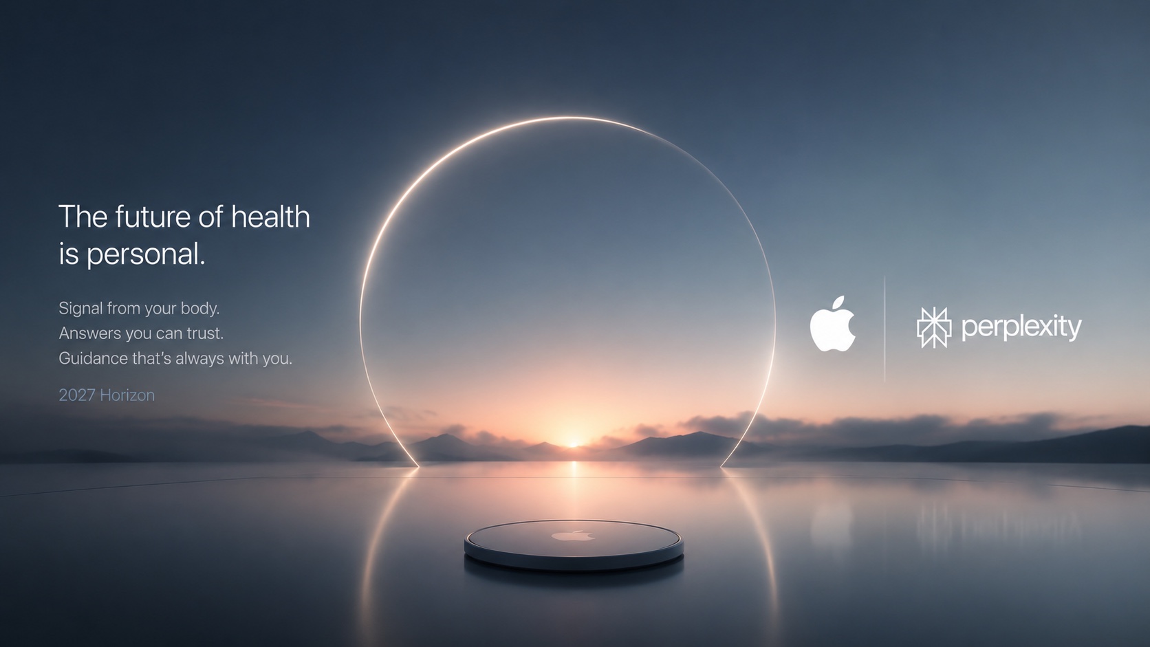 Apple × Perplexity — the future of health is personal. Signal from your body, answers you can trust, guidance that's always with you. 2027 horizon.